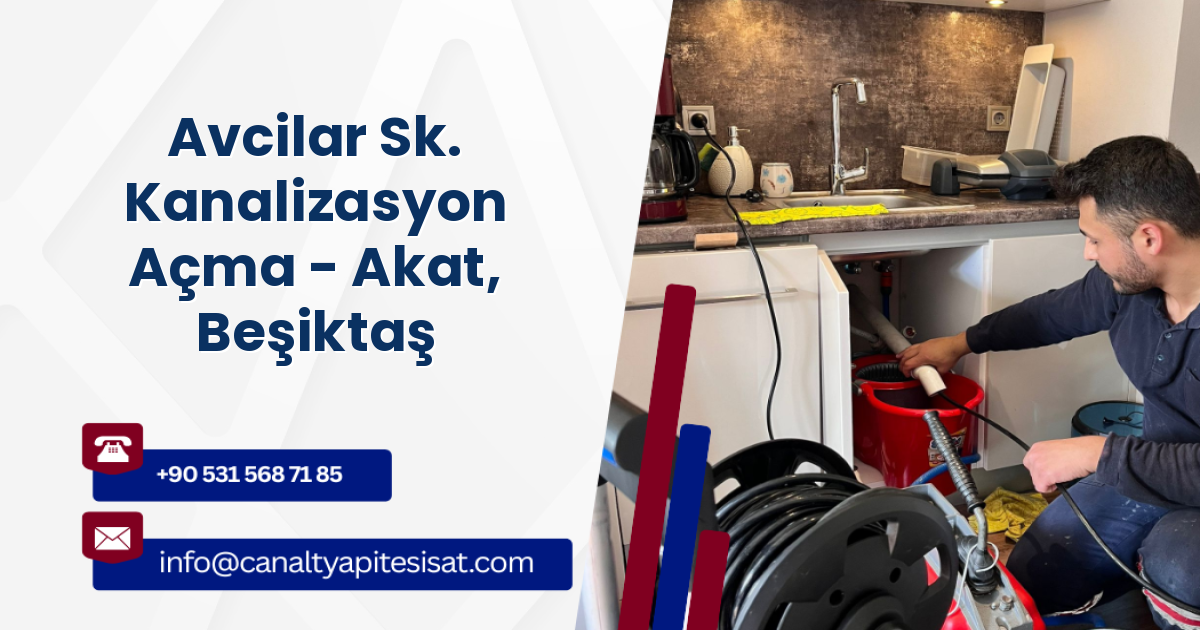 Avcilar Sk. Kanalizasyon Açma - Akat, Beşiktaş