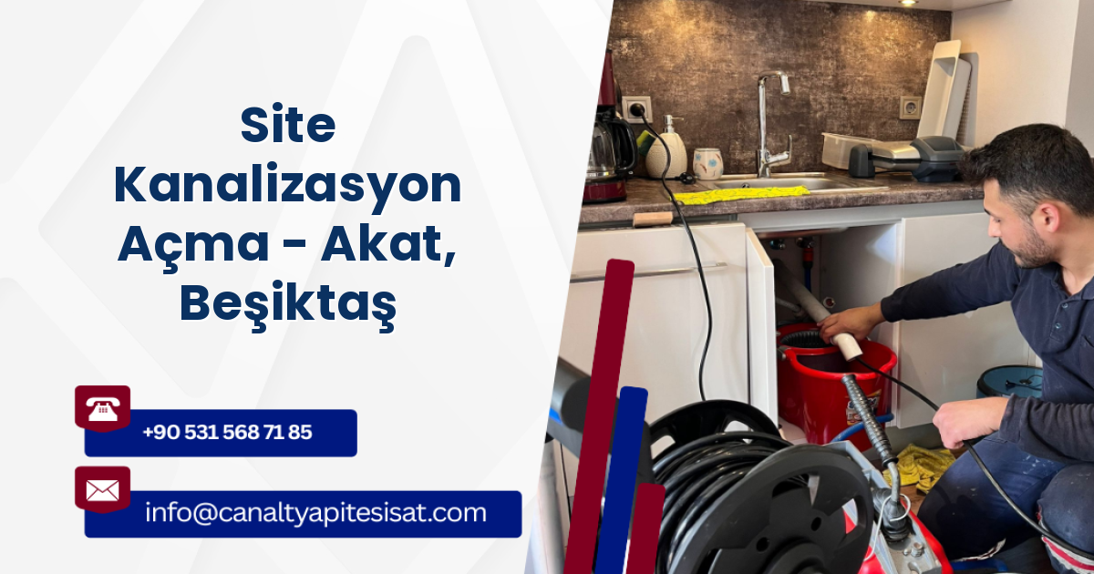 Site Kanalizasyon Açma - Akat, Beşiktaş