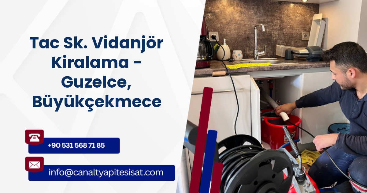 Tac Sk. Vidanjör Kiralama - Guzelce, Büyükçekmece